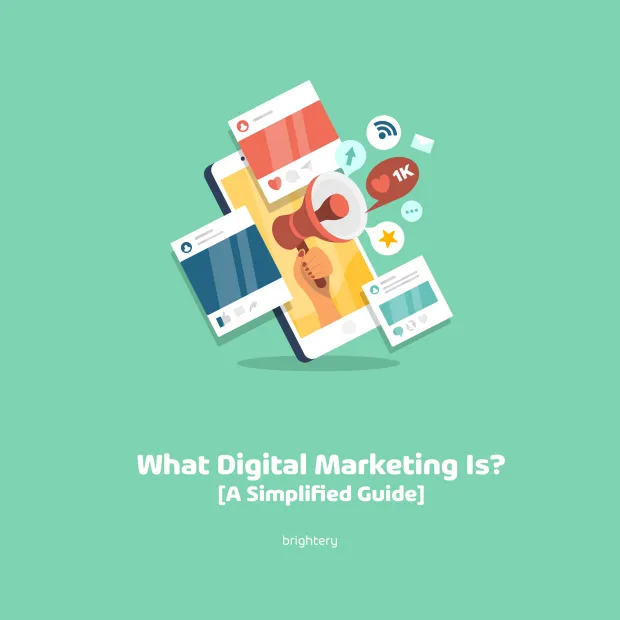 What Digital Marketing Is? [A Simplified Guide]