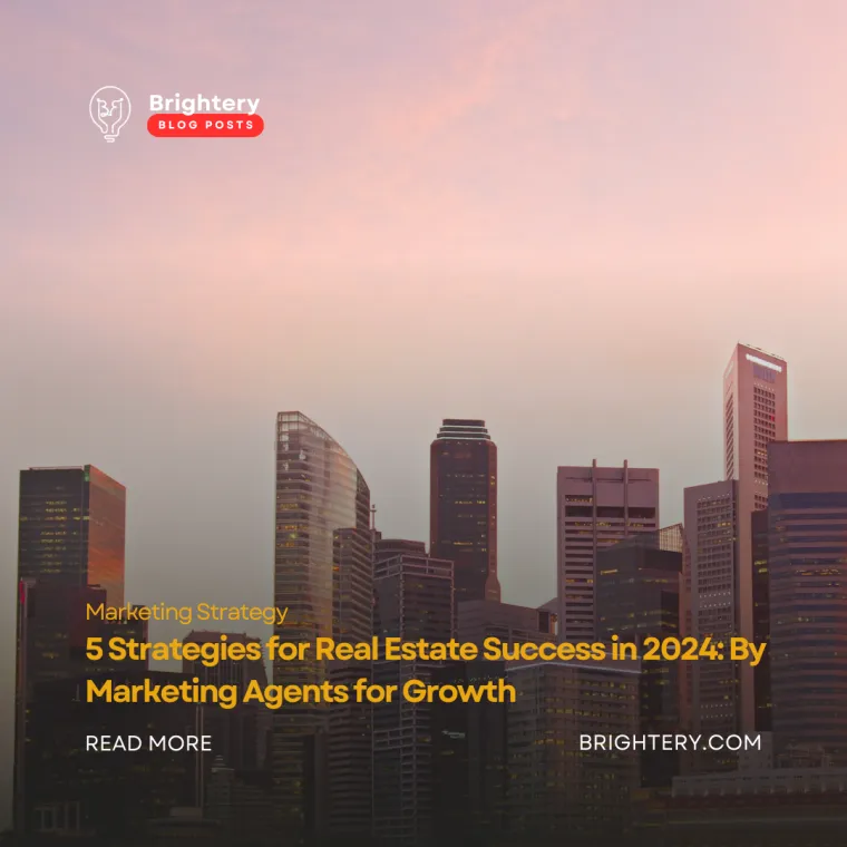 5 strategies for real estate success in 2024 by marketing agents for growth