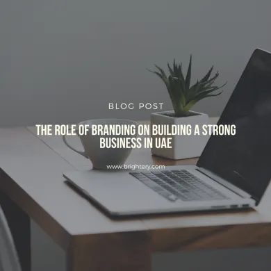 The role of branding on building a strong business in UAE