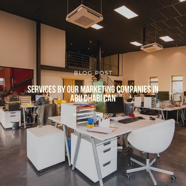 Services by our marketing companies in abu Dhabi can do?