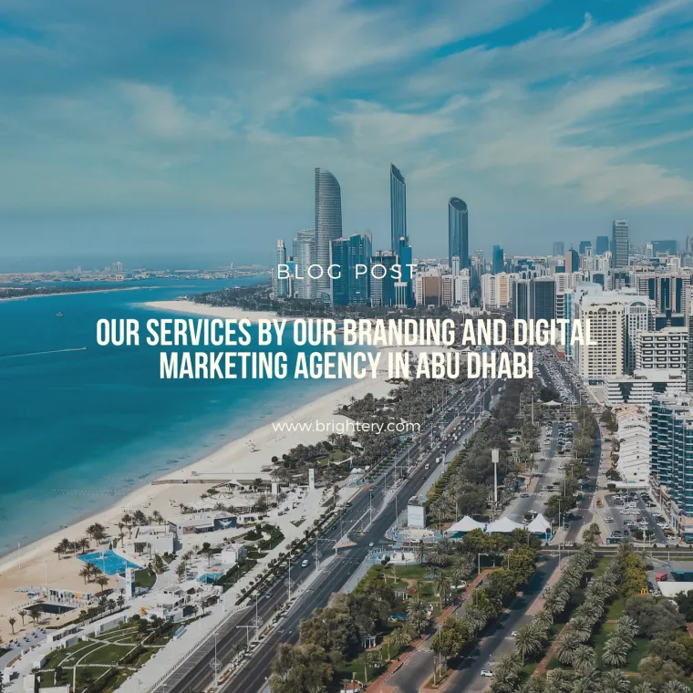 Our services by our branding and digital marketing agency in Abu Dhabi