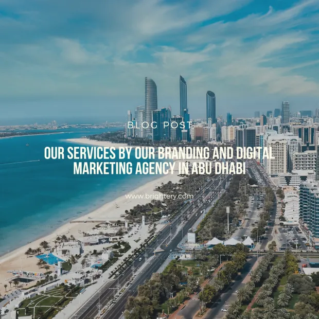 Our services by our branding and digital marketing agency in Abu Dhabi