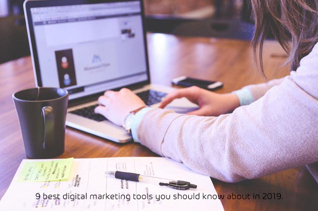 9 best digital marketing tools you should know about in 2019