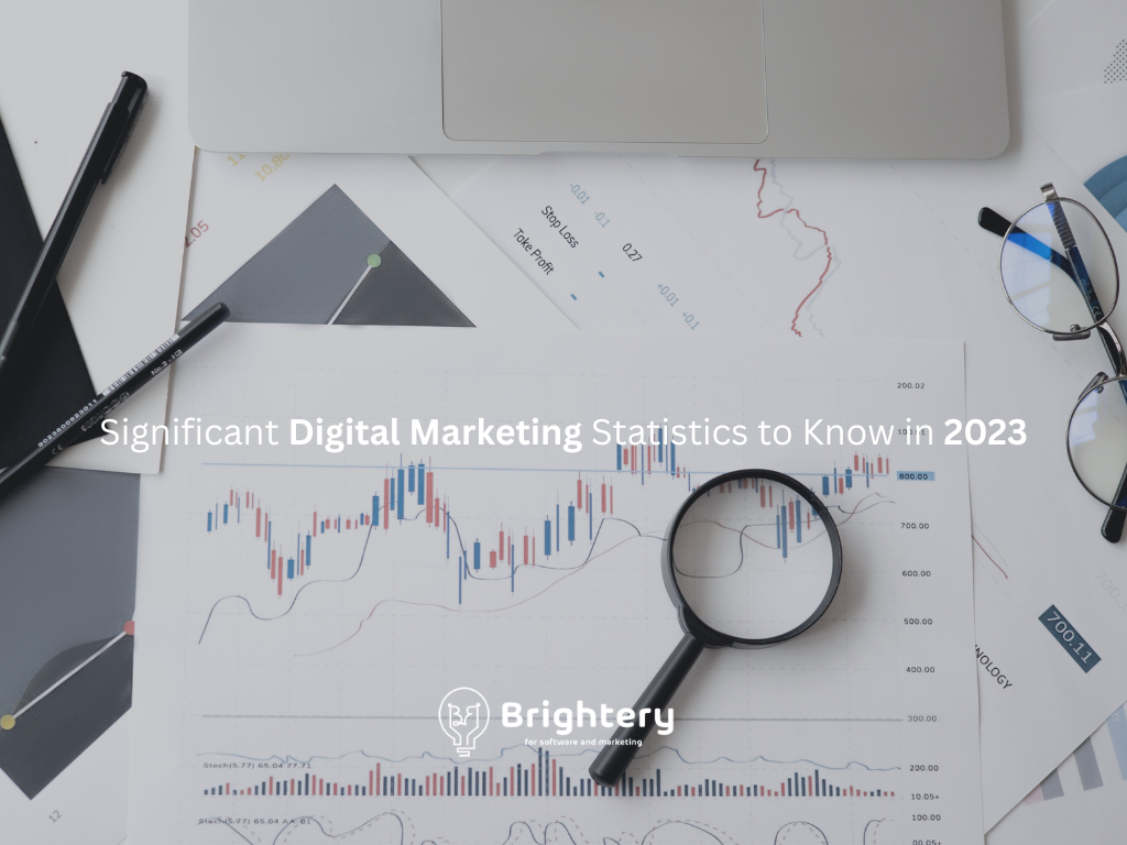 Significant Digital Marketing Statistics to Know in 2023