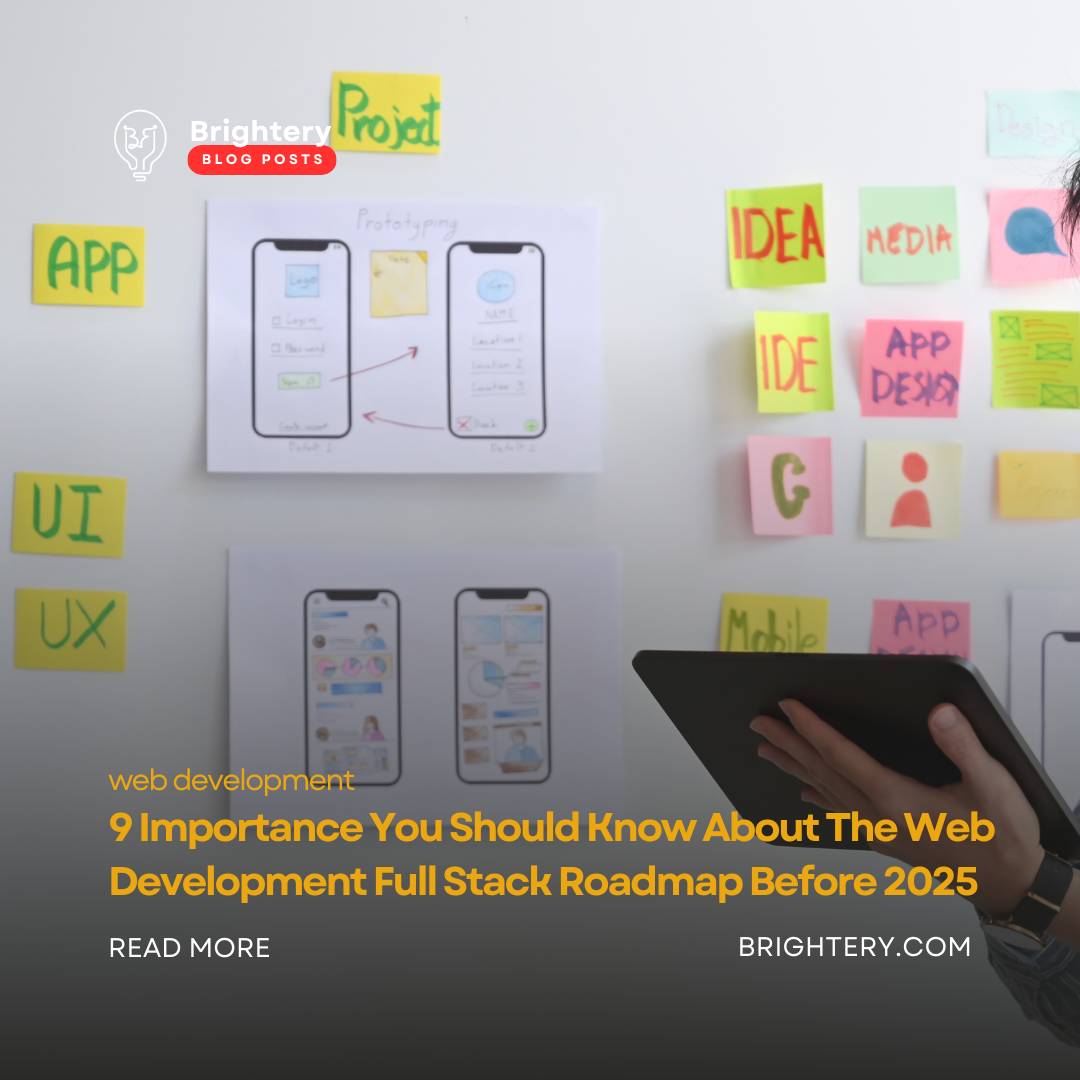 9 Importance You Should Know About The Web Development Full Stack Roadmap Before 2025