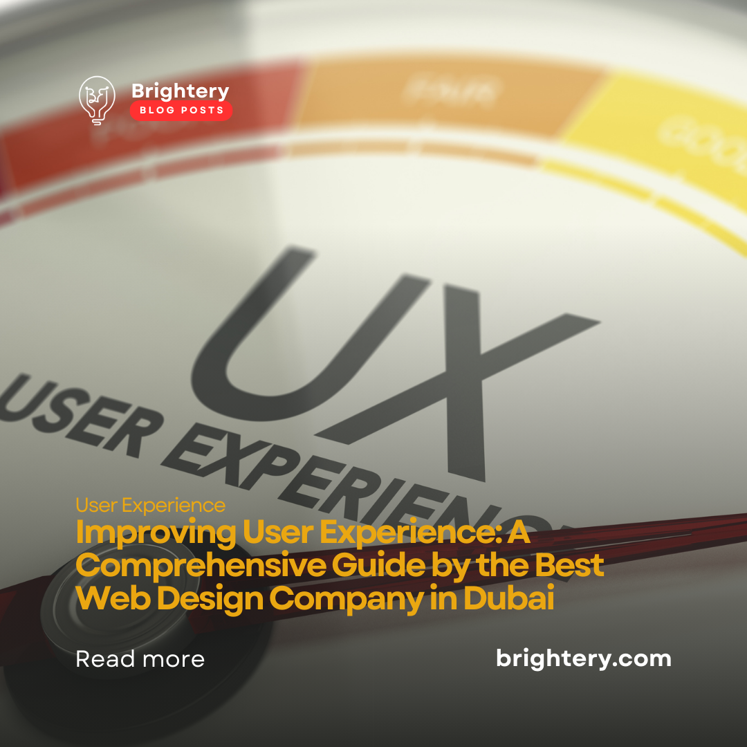 Improving User Experience: A Comprehensive Guide by the Best Web Design Company in Dubai