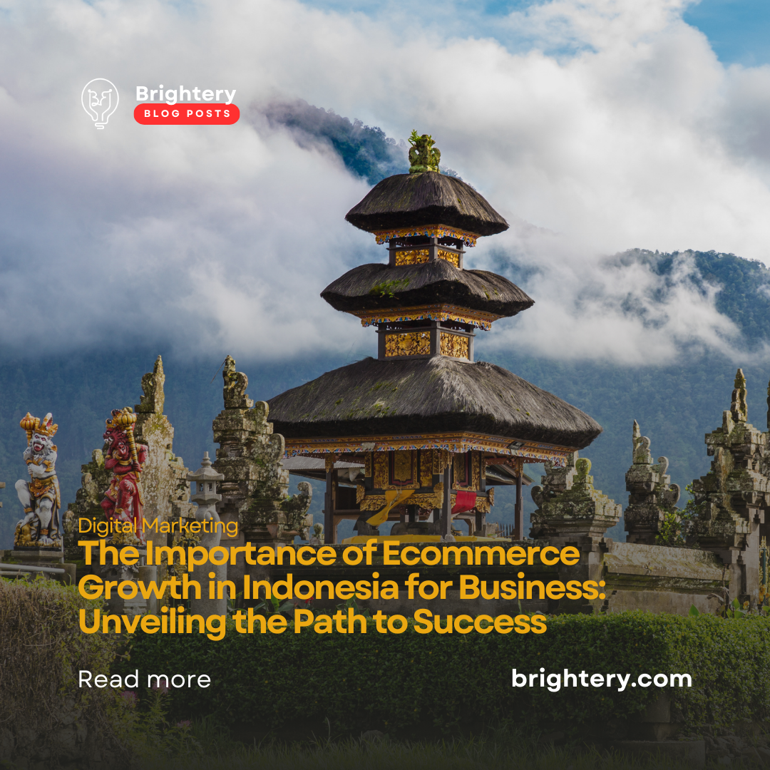 The Importance of Ecommerce Growth in Indonesia for Business: Unveiling the Path to Success