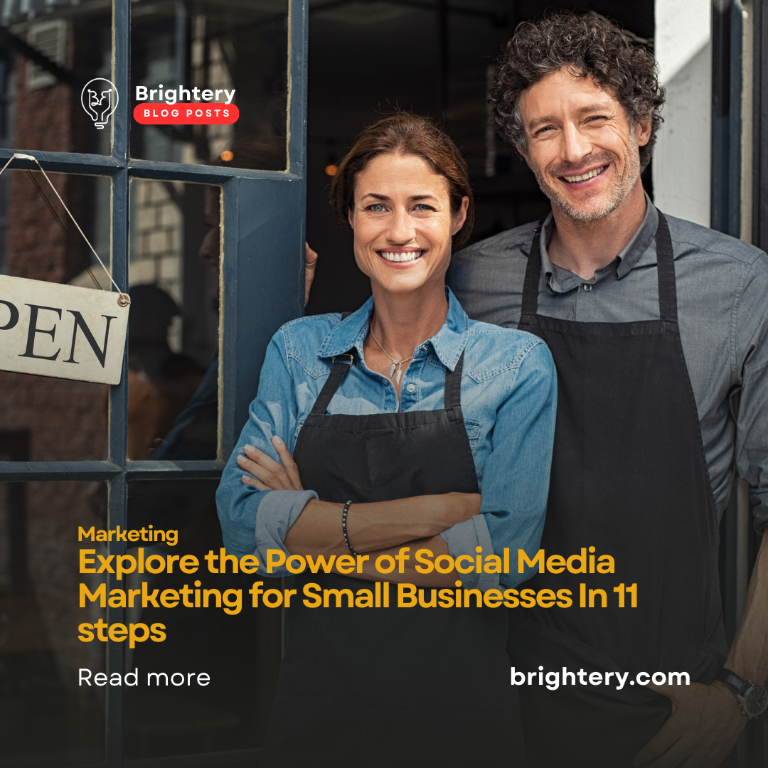 Explore the Power of Social Media Marketing for Small Businesses In 11 steps