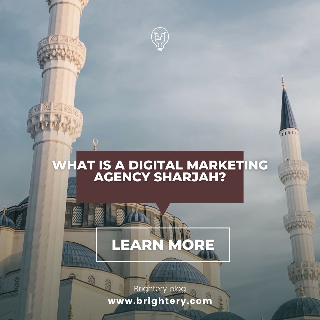 What is a digital marketing agency Sharjah?