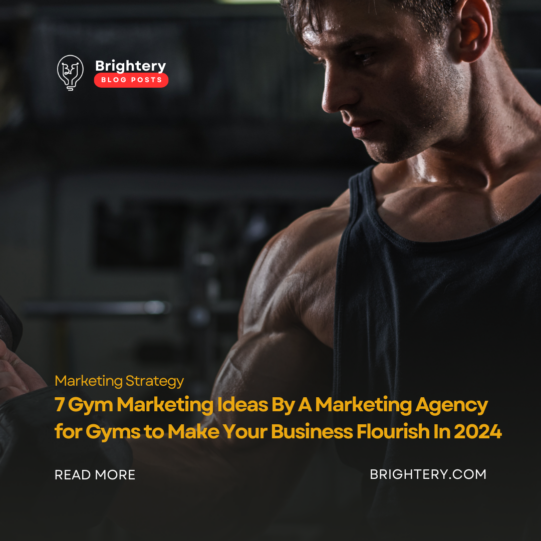 7 Gym Marketing Ideas By A Marketing Agency for Gyms to Make Your Business Flourish In 2024