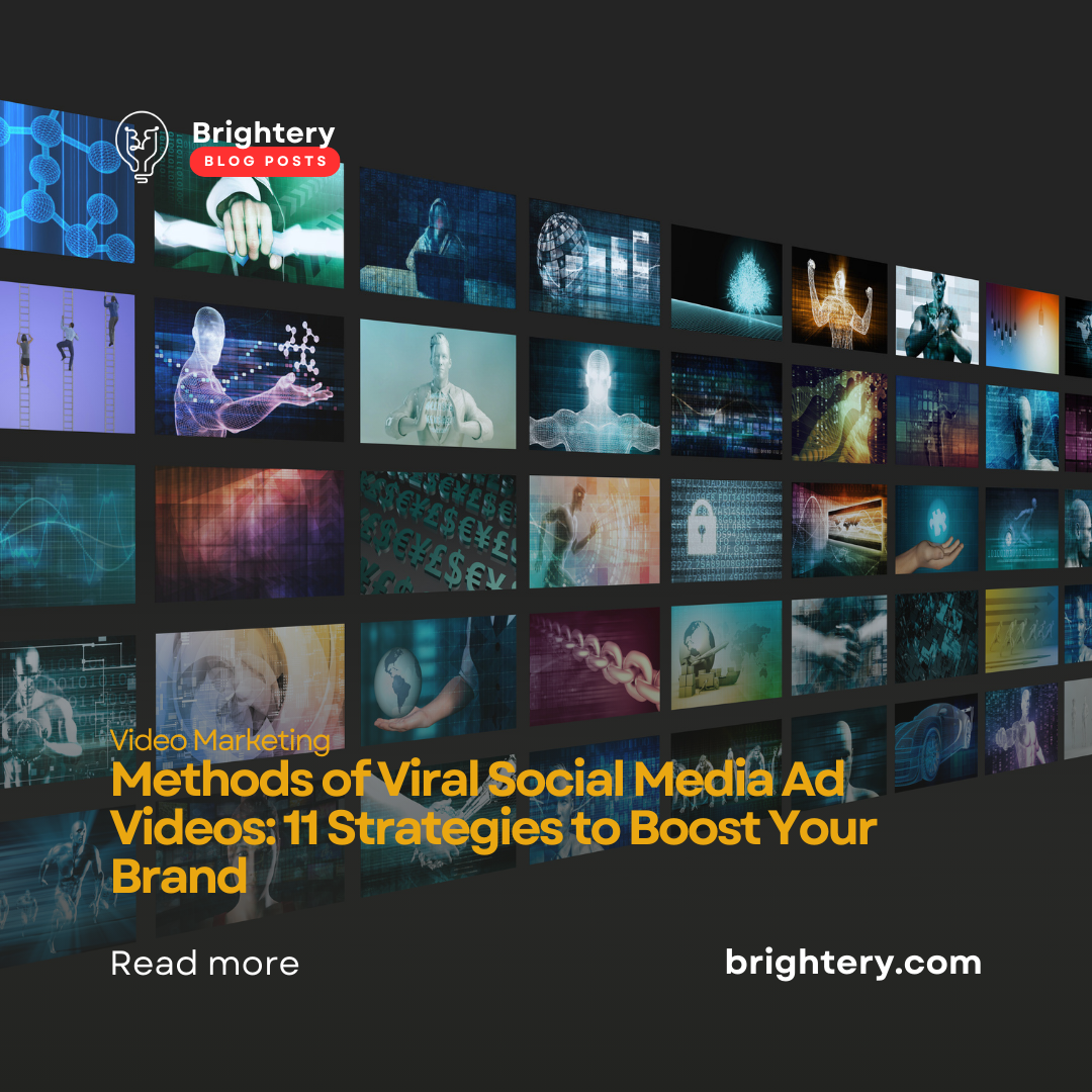 Methods of Viral Social Media Ad Videos: 11 Strategies to Boost Your Brand