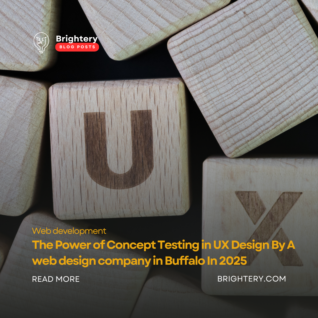 The Power of Concept Testing in UX Design By A web design company in Buffalo In 2025