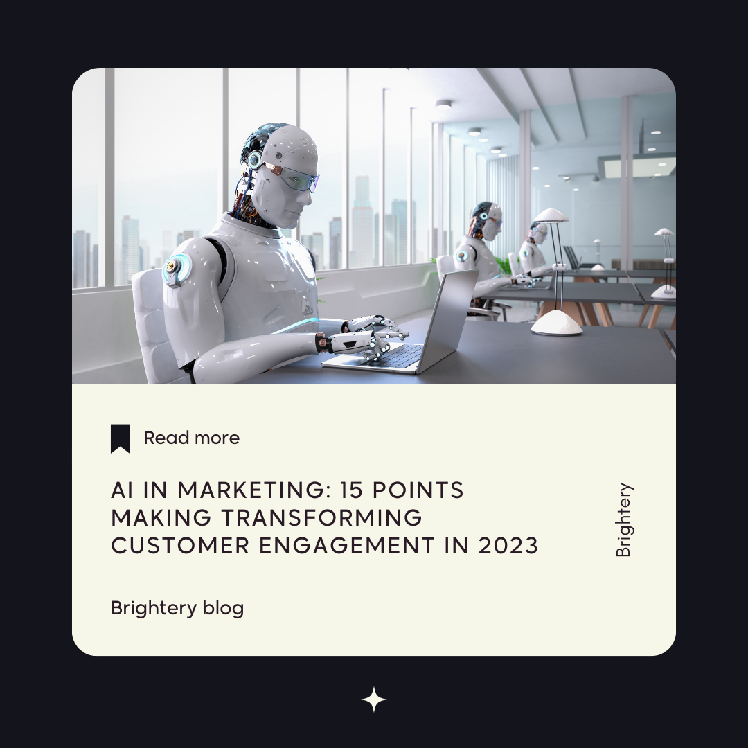 AI in Marketing: 15 Points Making Transforming Customer Engagement in 2023