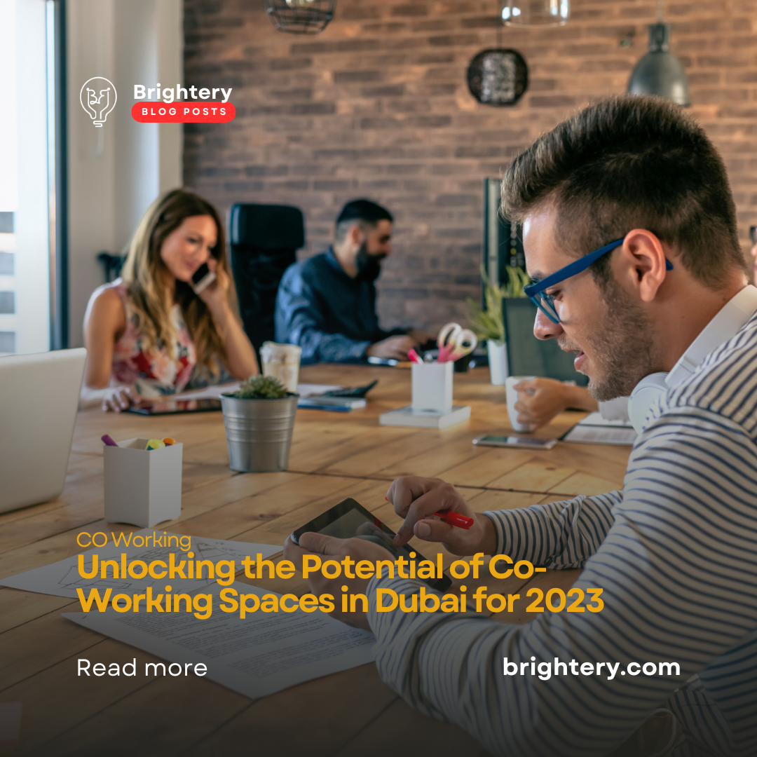 Unlocking the Potential of Co-Working Spaces in Dubai for 2023