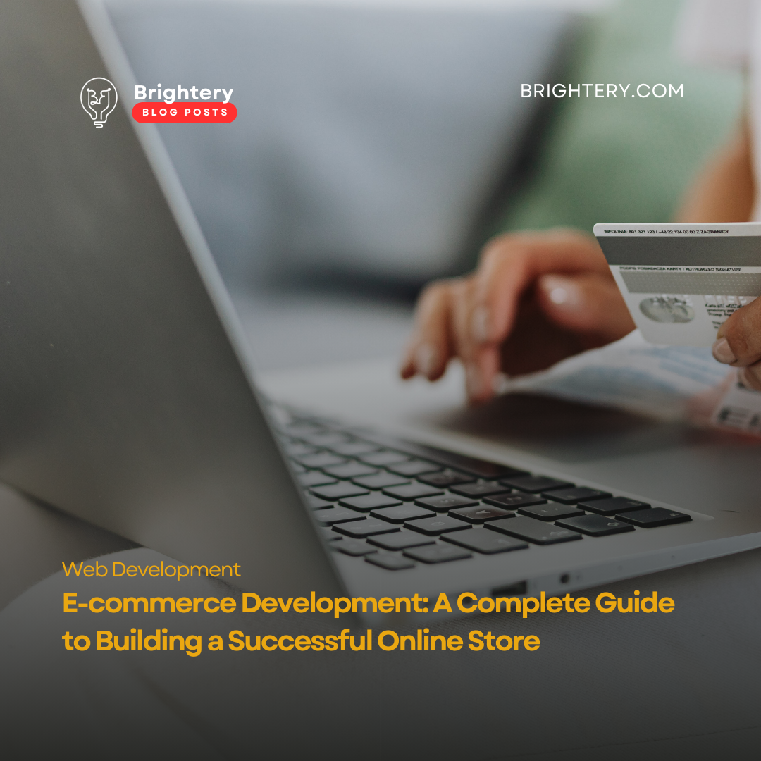E-commerce Development: A Complete Guide to Building a Successful Online Store
