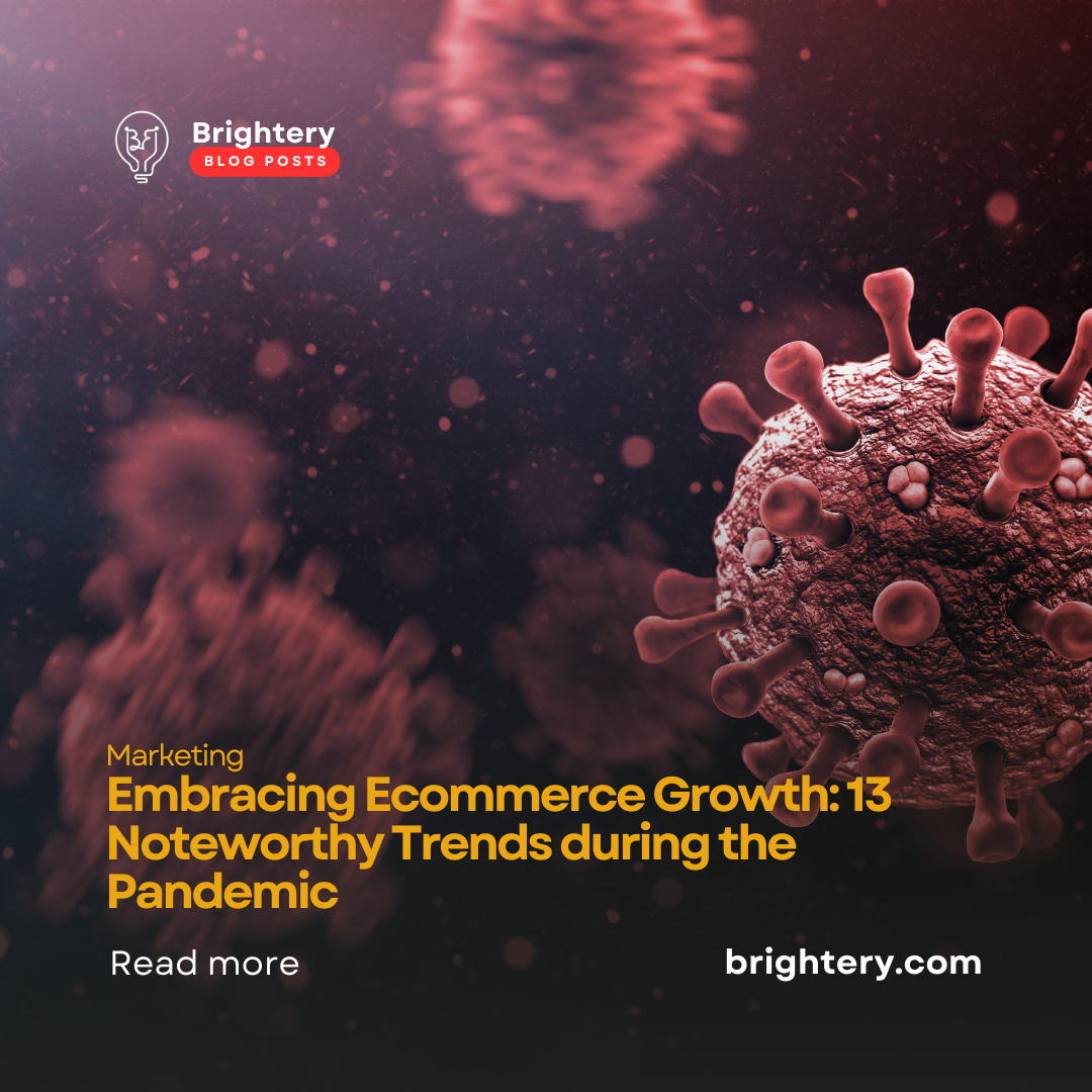 Embracing Ecommerce Growth: 13 Noteworthy Trends during the Pandemic