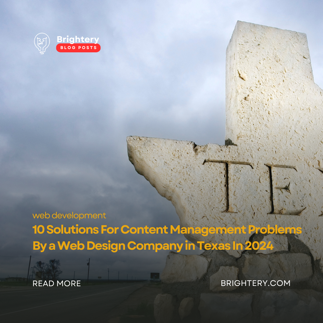 10 Solutions For Content Management Problems By a Web Design Company in Texas In 2024