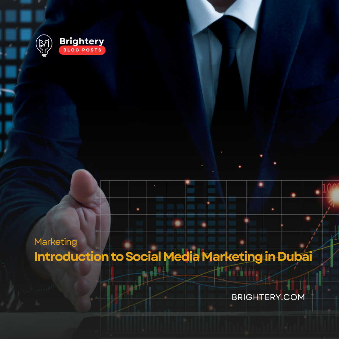 Introduction to Social Media Marketing in Dubai