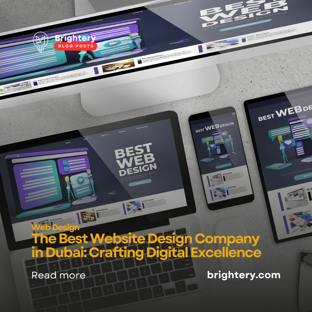The Best Website Design Company in Dubai: Crafting Digital Excellence