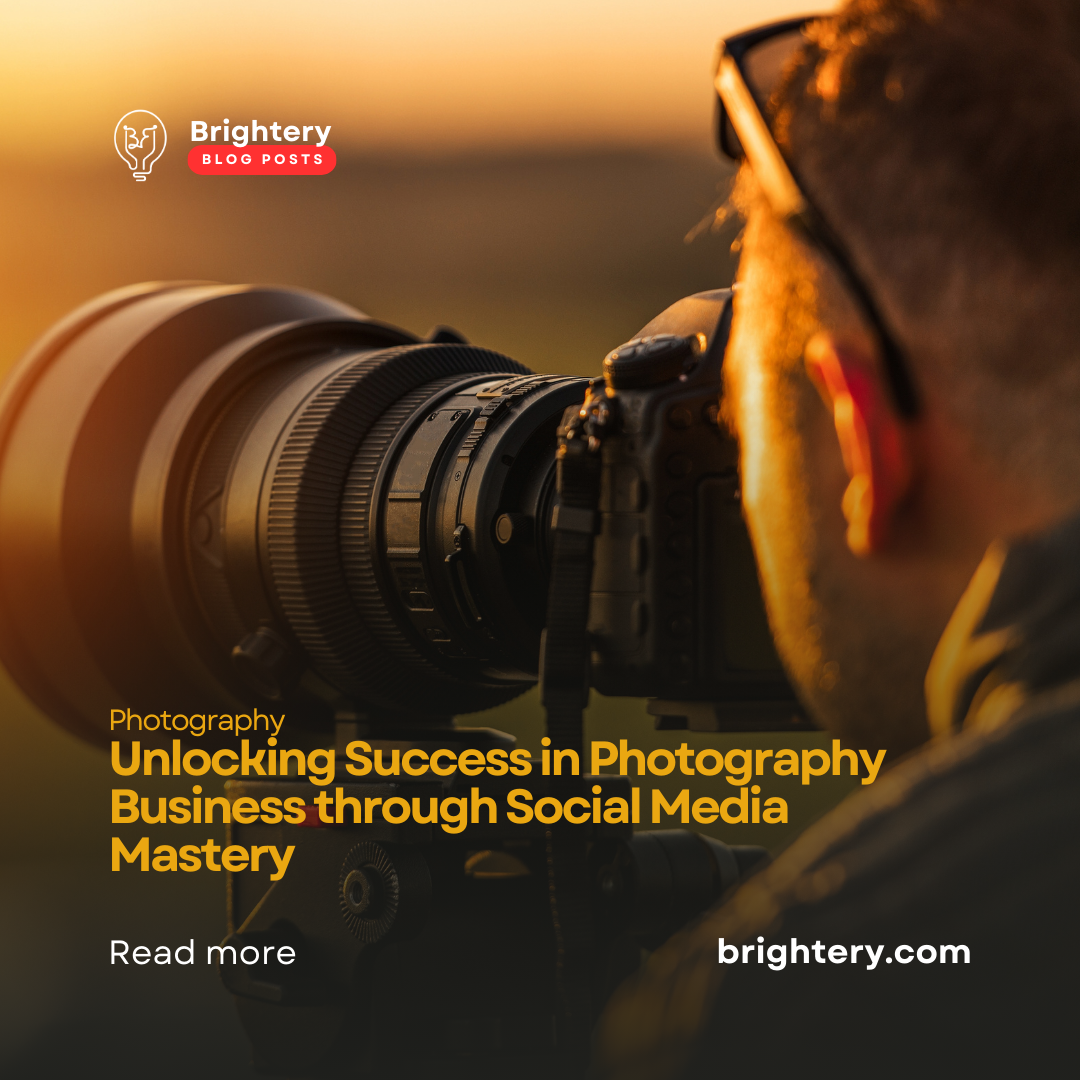 Unlocking Success in Photography Business through Social Media Mastery