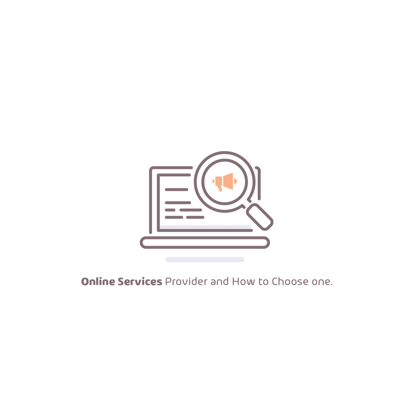 Online Services Provider and How to Choose one.