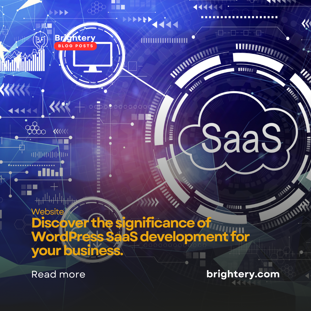 Discover the significance of WordPress SaaS development for your business.