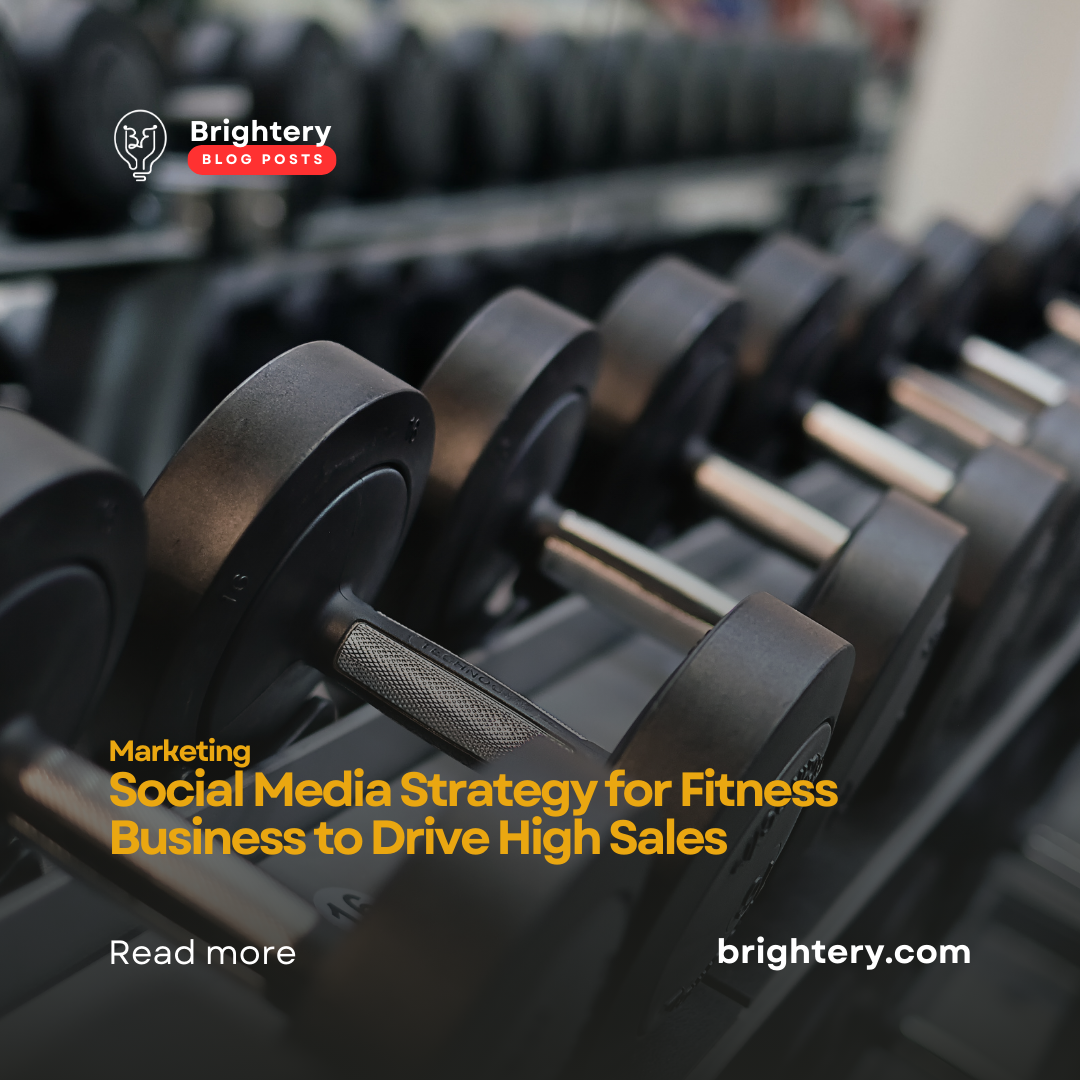 Social Media Strategy for Fitness Business to Drive High Sales