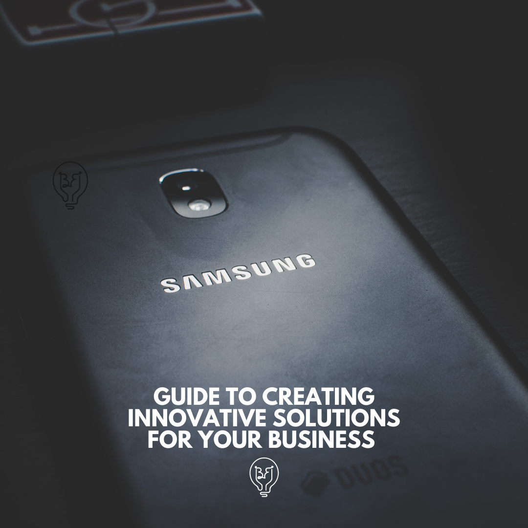 Guide to creating innovative solutions for your business