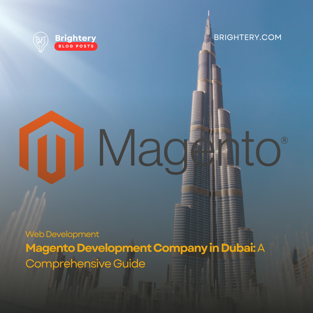 Magento Development Company in Dubai: A Comprehensive Guide
