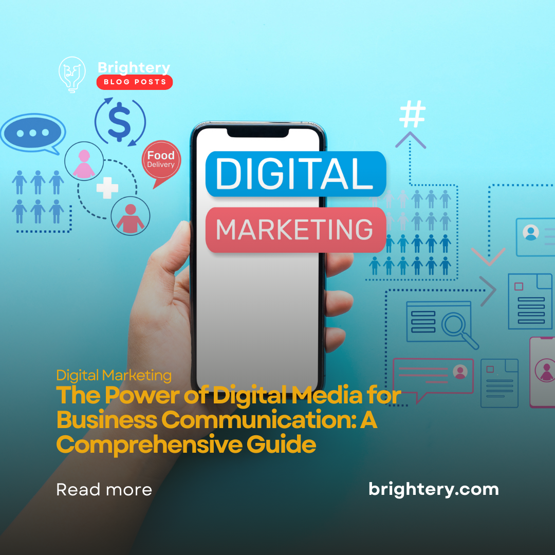 The Power of Digital Media for Business Communication: A Comprehensive Guide