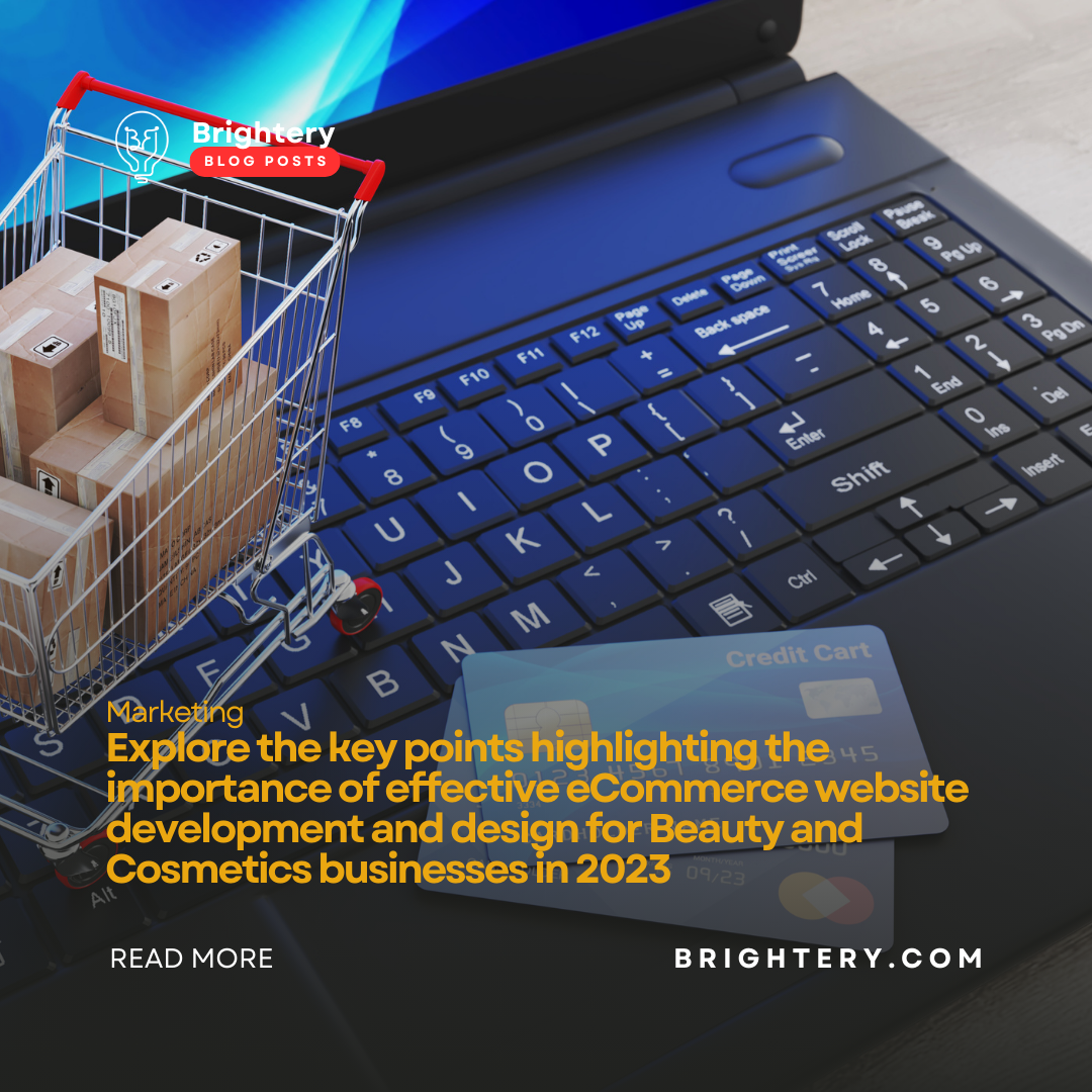 Explore the key points highlighting the importance of effective eCommerce website development and design for Beauty and Cosmetics businesses in 2023