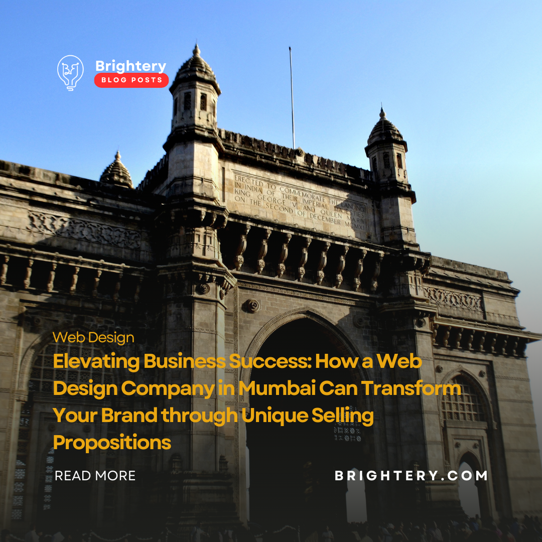 Elevating Business Success: How a Web Design Company in Mumbai Can Transform Your Brand through Unique Selling Propositions