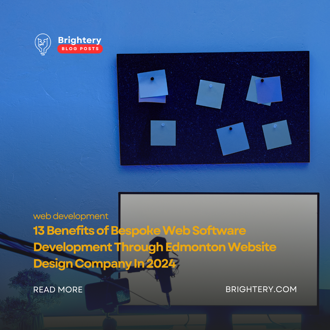 13 Benefits of Bespoke Web Software Development Through Edmonton Website Design Company In 2024
