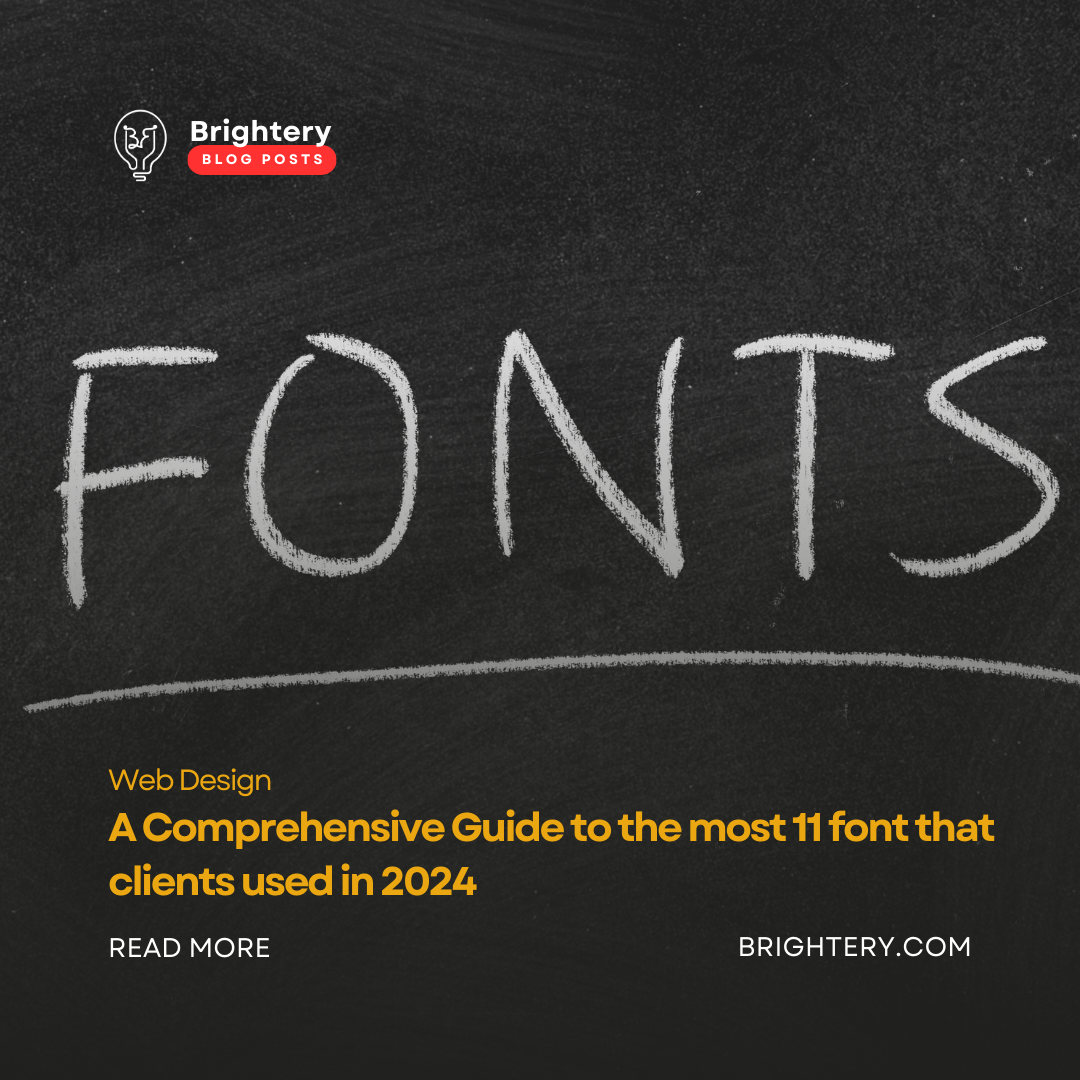 A Comprehensive Guide to the most 11 font that clients used in 2024