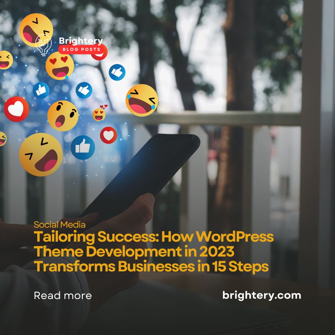 Tailoring Success: How WordPress Theme Development in 2023 Transforms Businesses in 15 Steps