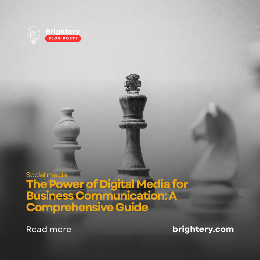 The Power of Digital Media for Business Communication: A Comprehensive Guide