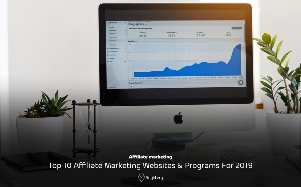 Top 10 Affiliate Marketing Websites & Programs For 2019