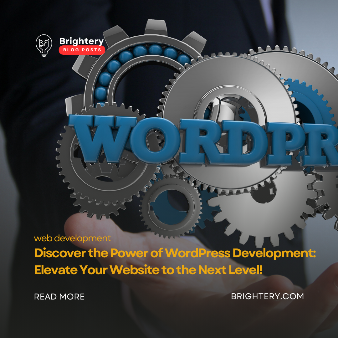 Discover the Power of WordPress Development: Elevate Your Website to the Next Level!