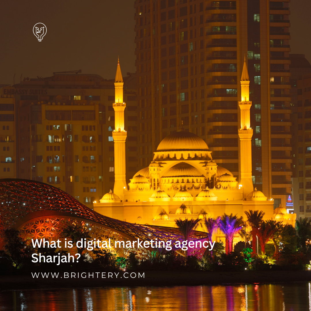 What is digital marketing agency Sharjah?