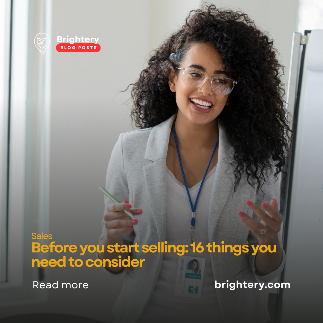 Before you start selling: 16 things you need to consider 