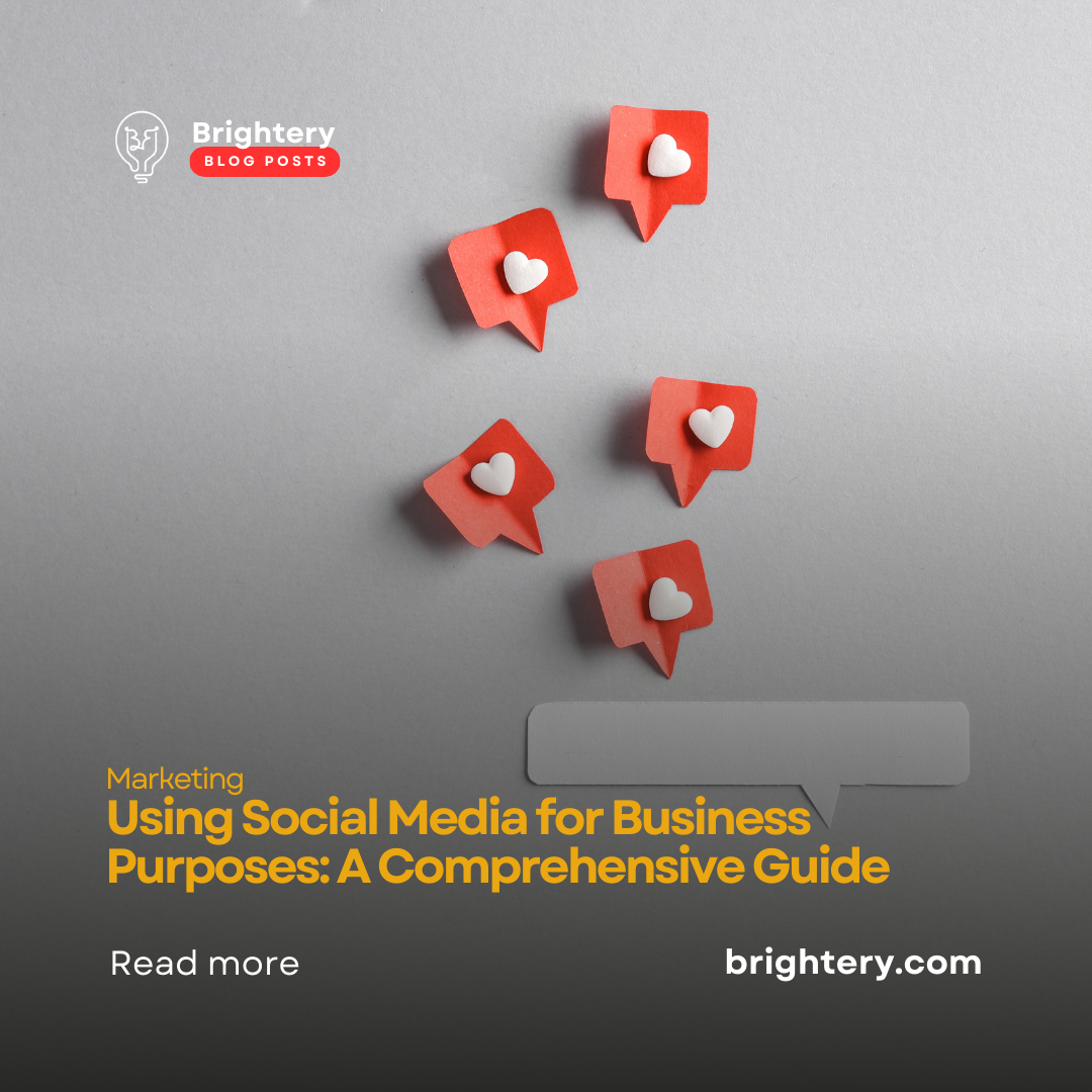 Using Social Media for Business Purposes: A Comprehensive Guide