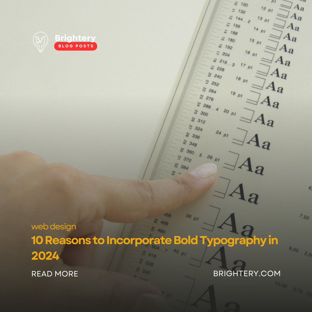 10 Reasons to Incorporate Bold Typography in 2024