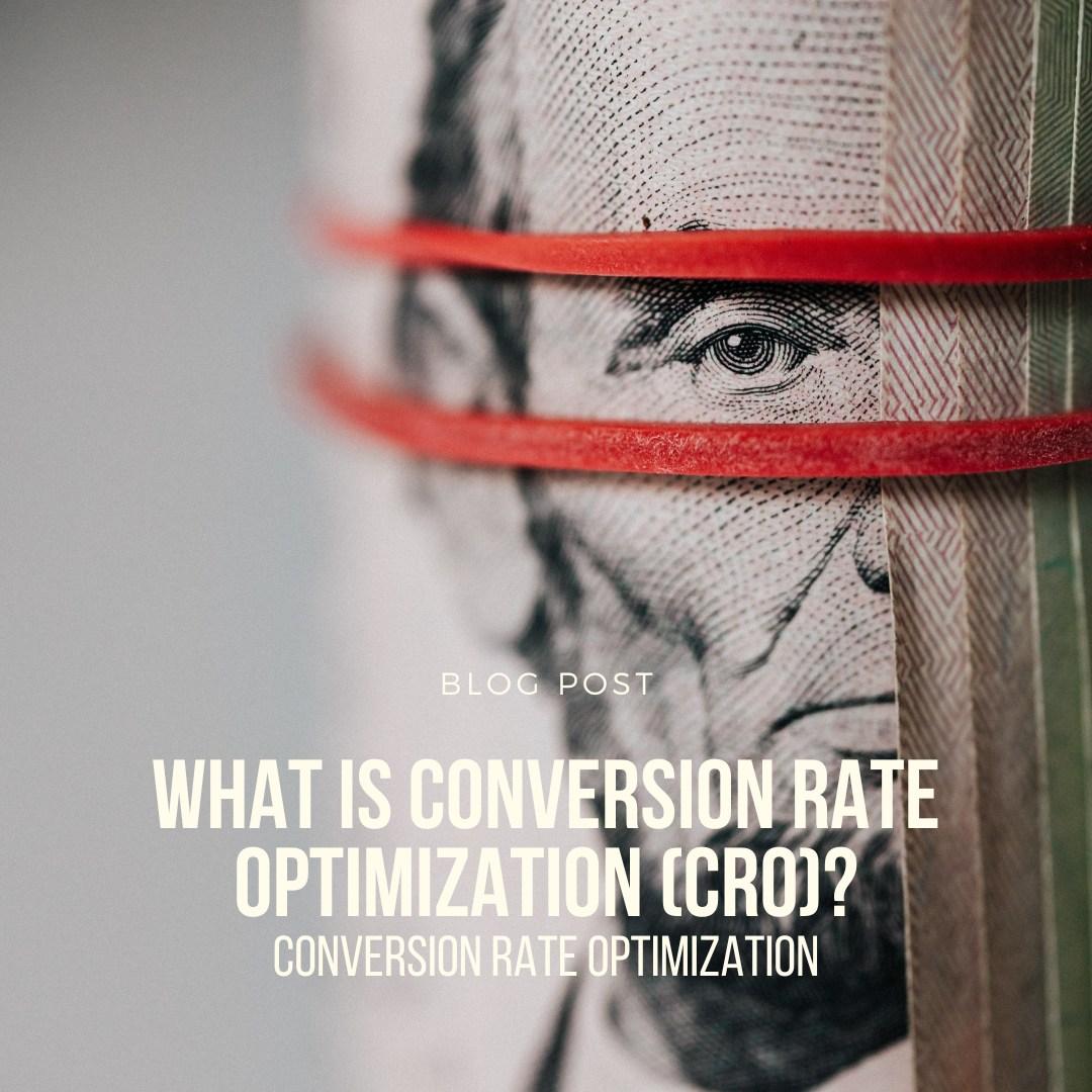 What is conversion rate optimization (CRO)?