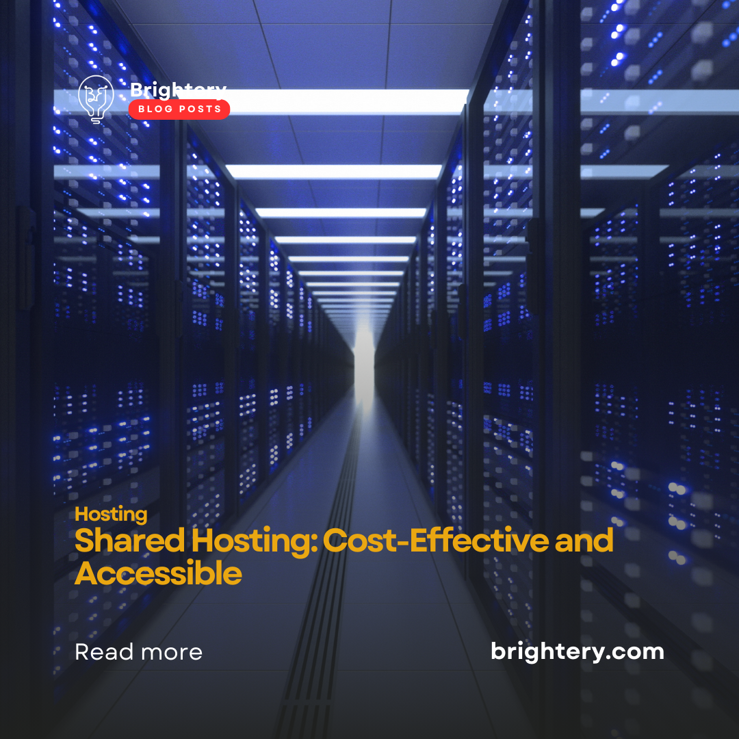 Shared Hosting: Cost-Effective and Accessible