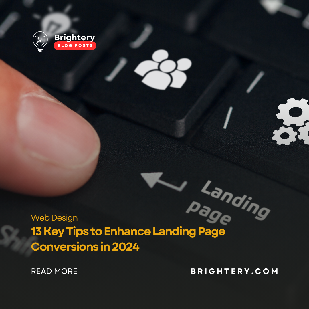 13 Key Tips to Enhance Landing Page Conversions in 2024