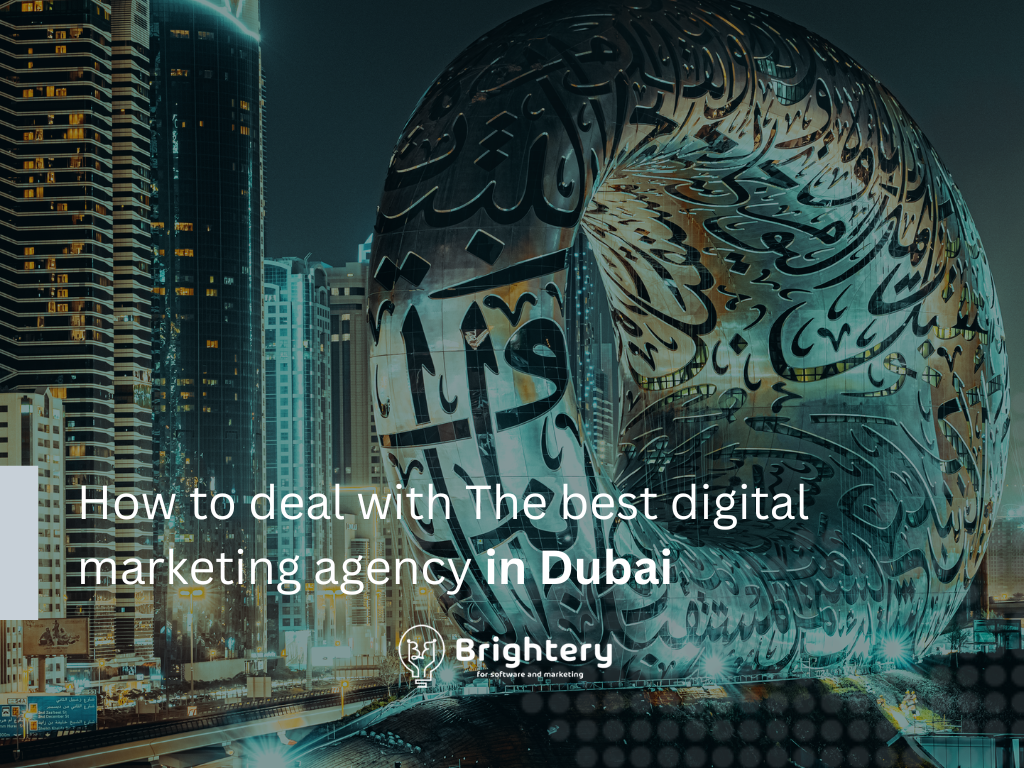 How to deal with The best digital marketing agency in Dubai