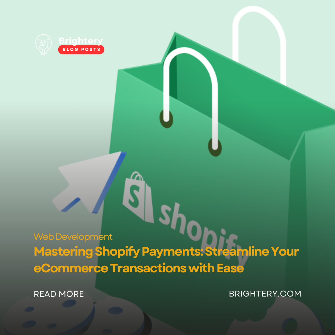 Mastering Shopify Payments: Streamline Your eCommerce Transactions with Ease