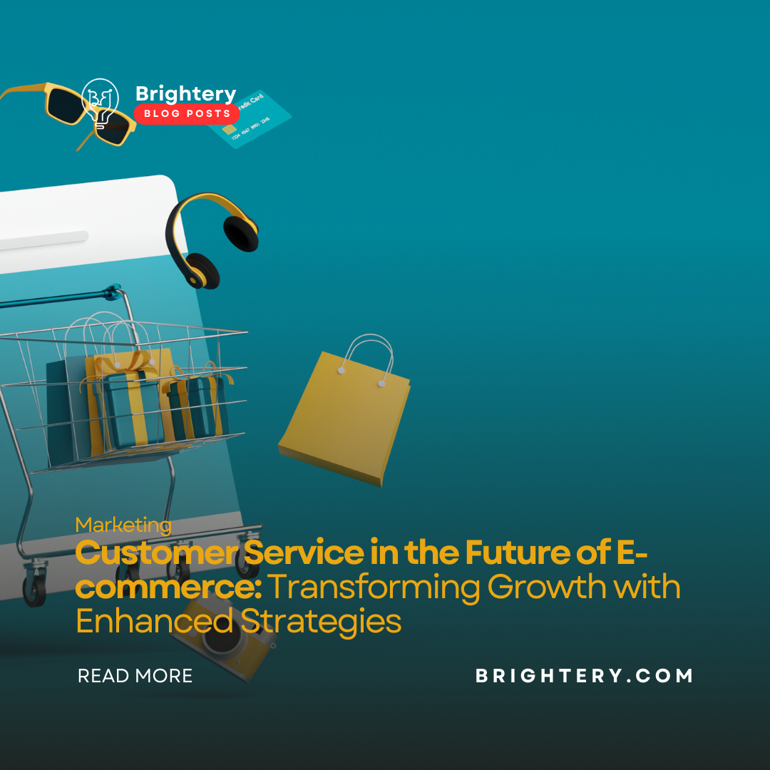 Customer Service in the Future of E-commerce: Transforming Growth with Enhanced Strategies
