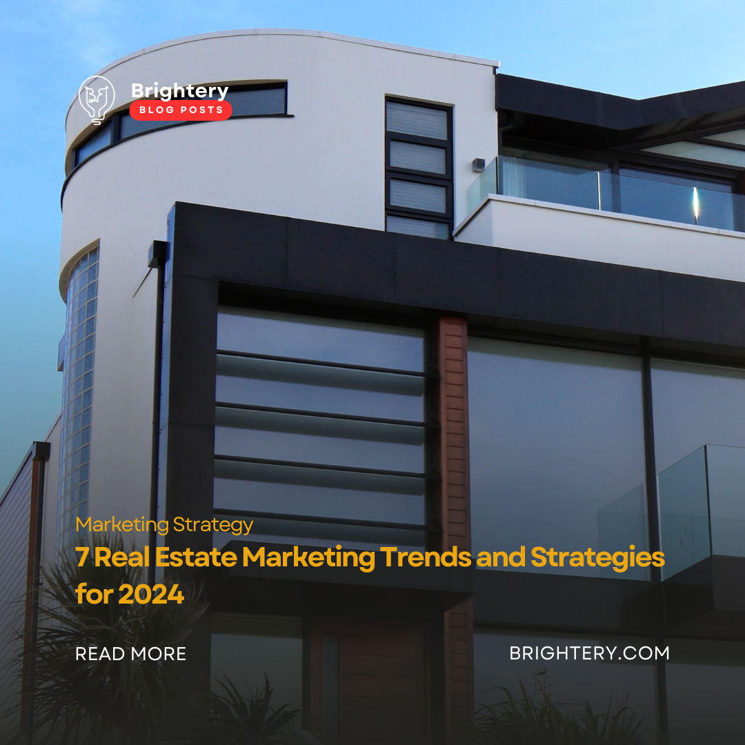 7 Real Estate Marketing Trends and Strategies for 2024