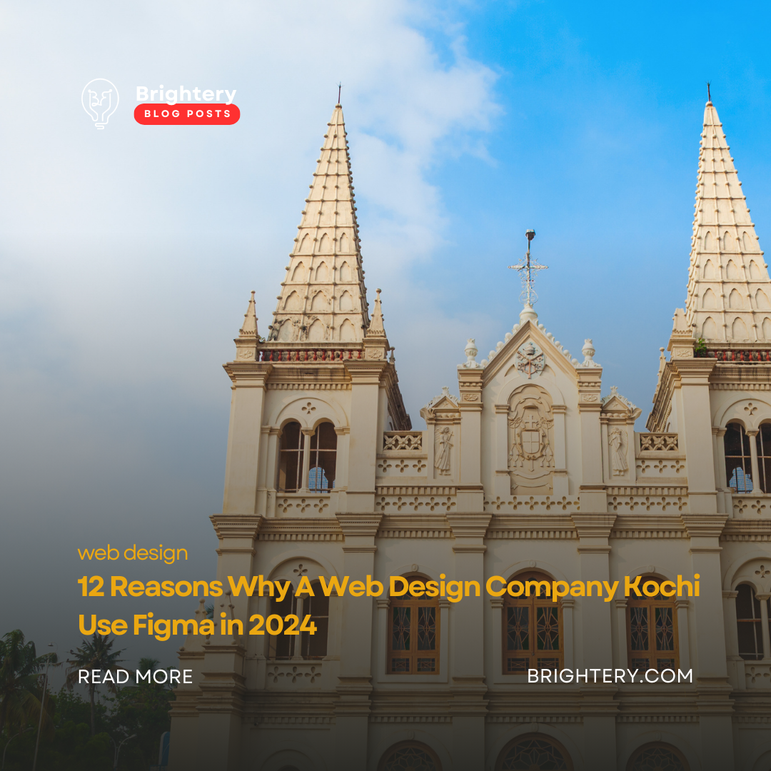 12 Reasons Why A Web Design Company Kochi Use Figma in 2024